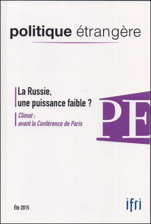 Politique étrangère N° 2, Eté 2015 : La Russie, une puissance faible ?