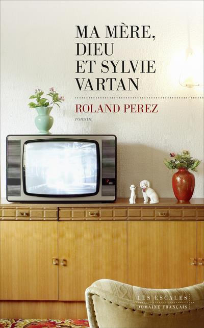 Ma mère, Dieu et Sylvie Vartan