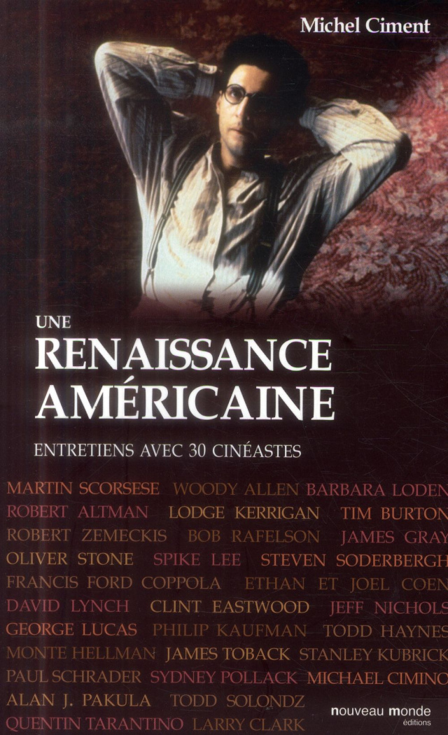 Une renaissance américaine. De Woody Allen à Robert Zemeckis, Entretiens avec 30 cinéastes