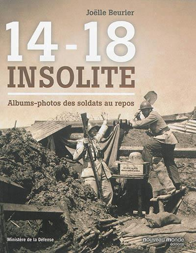 14-18 insolite. Albums-photos de soldats au repos