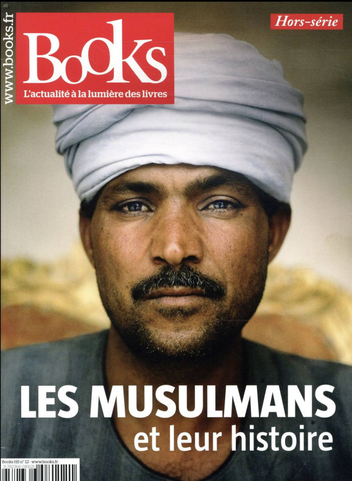 Books Hors-sérieS N°12, mars-avril 2018 : Les musulmans et leur histoire