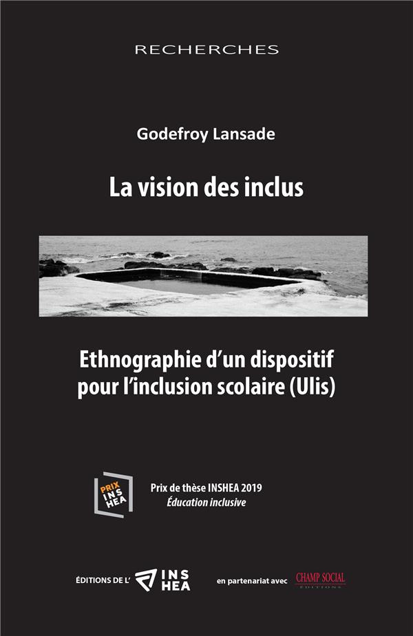 La vision des inclus. Ethnographie d'un dispositif pour l'inclusion scolaire (Ulis)