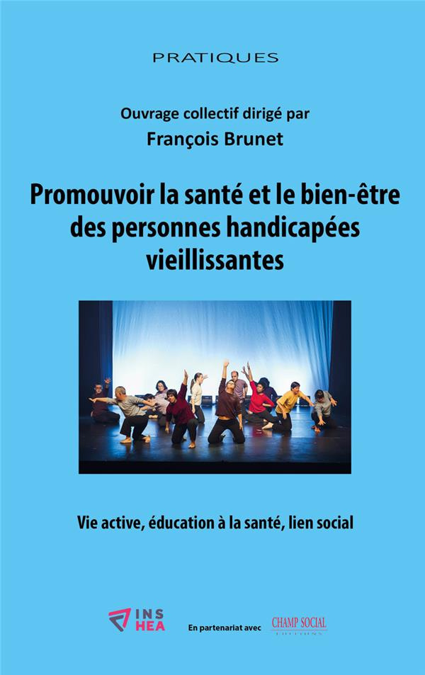 Promouvoir la santé et le bien-être des personnes handicapées vieillissantes. Vie active, éducation