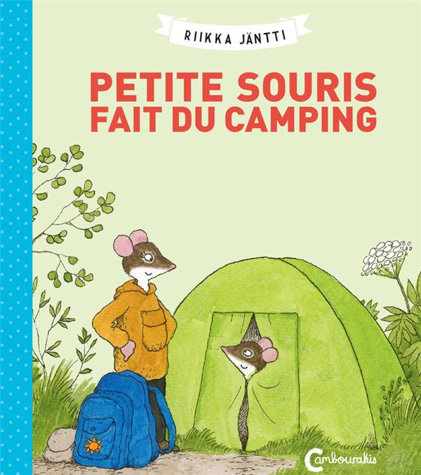 Petite Souris : Petite Souris fait du camping