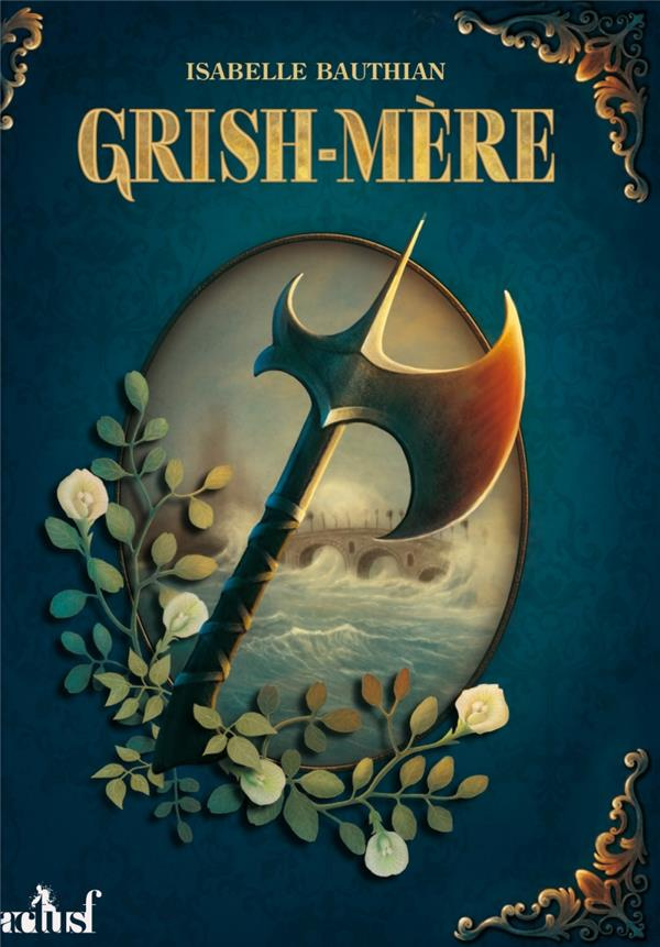 Les Rhéteurs Tome 2 : Grish-Mère. An 22 du règne de Kolban le Roux