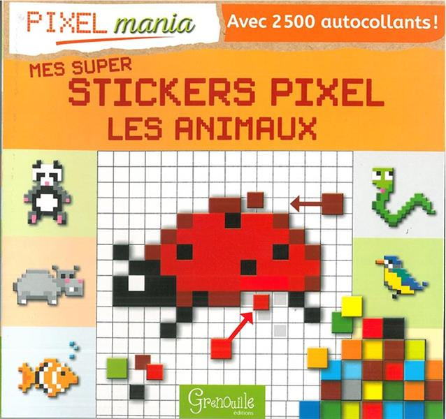 MES SUPER STICKERS PIXEL - LES ANIMAUX