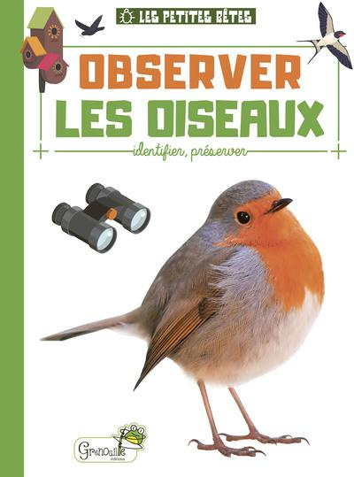 Observer les oiseaux. Identifier, préserver