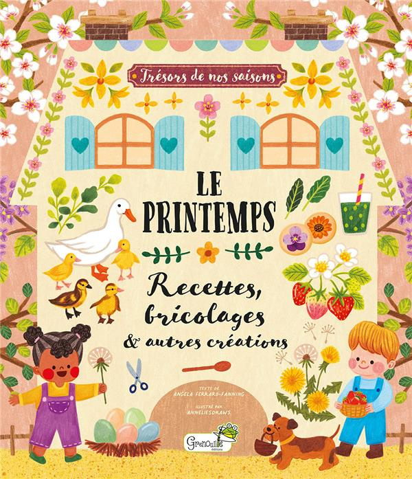 Le printemps. Recettes, bricolages & autres créations