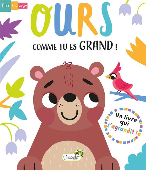 Ours, comme tu es grand ! Un livre qui s'agrandit !