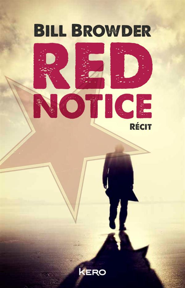 Notice rouge. Comment je suis devenu l'ennemi n°1 de Poutine