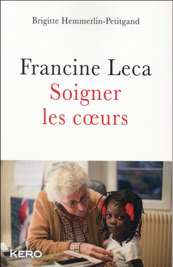 Francine Leca. Soigner les coeurs