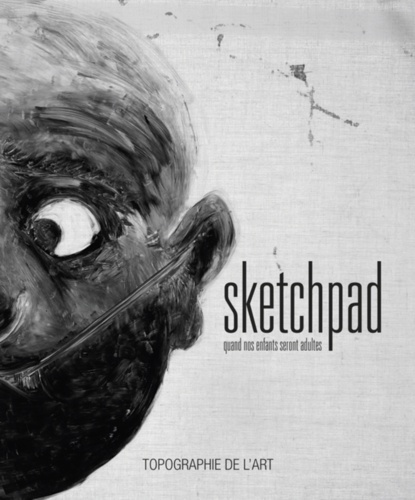 Sketchpad. Quand nos enfants seront adultes