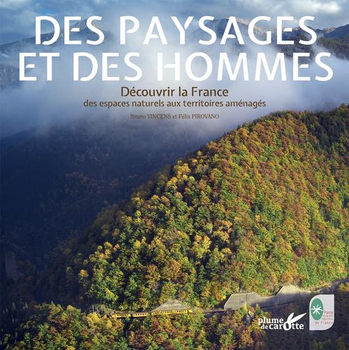 Des paysages et des hommes. Découvrir la France des espaces naturels aux territoires aménagés