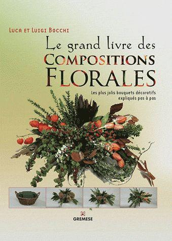 Le grand livre des compositions florales