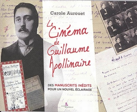Le cinéma de Guillaume Apollinaire. Des manuscrits inédits pour un nouvel éclairage