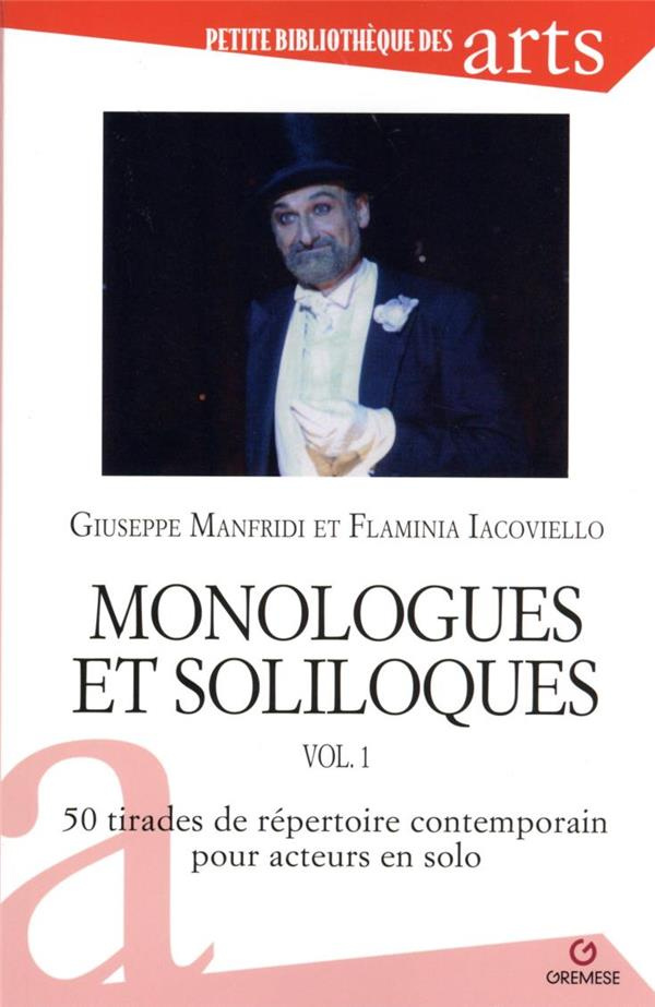 Monologues et soliloques vol. 1. 50 tirades du répertoire contemporain pour acteurs en solo