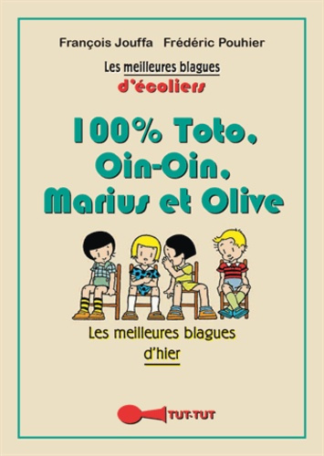 100 % Toto Ouin-Ouin Marius et Olive