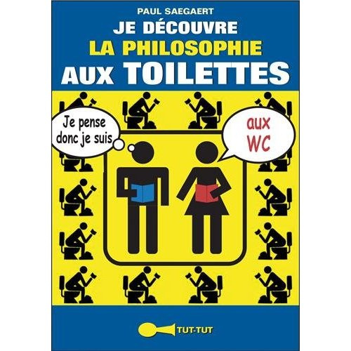 Je découvre la philosophie aux toilettes