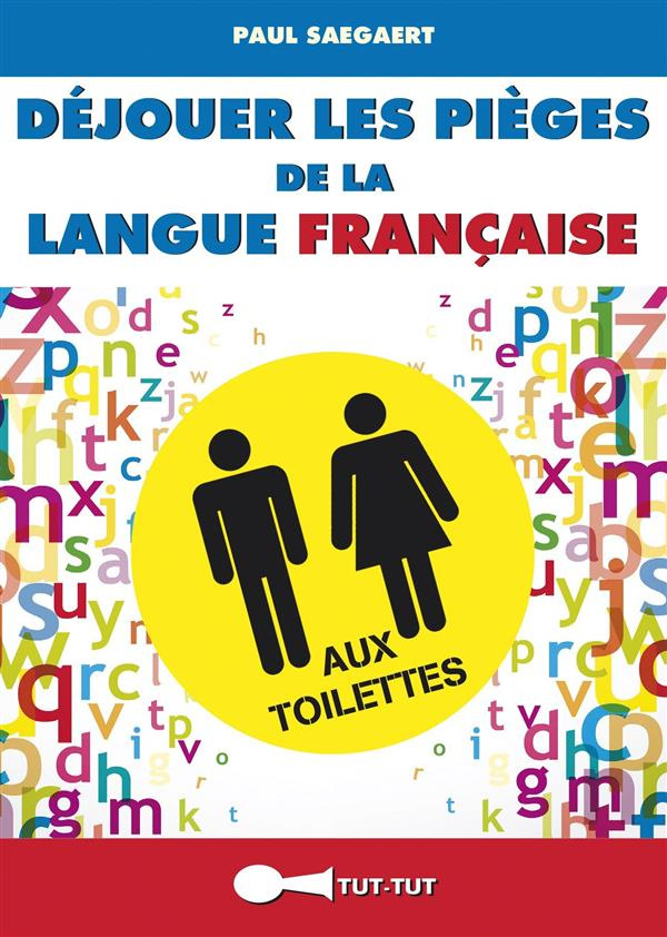 Déjouer les pièges de la langue française aux toilettes