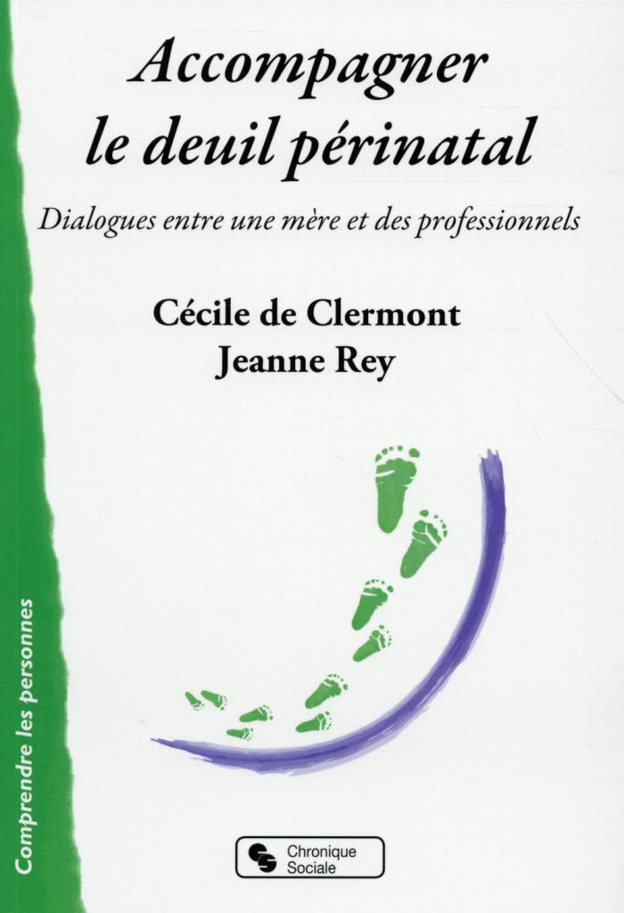 Accompagner le deuil périnatal. Dialogues entre une mère et des professionnels