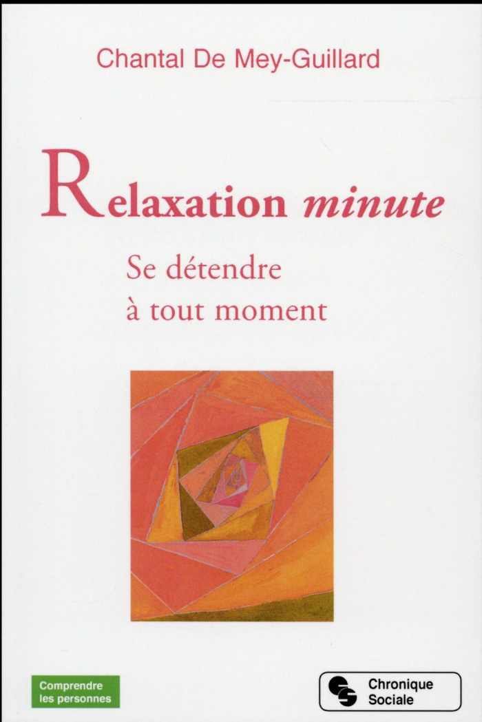 Relaxations minute. Se détendre à tout moment
