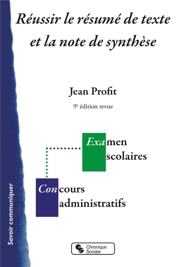 Réussir le résumé de texte et la note de synthèse. 9e édition