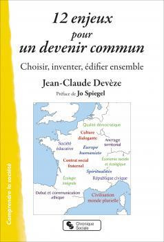 12 enjeux pour un devenir commun. Choisir, inventer, édifier ensemble