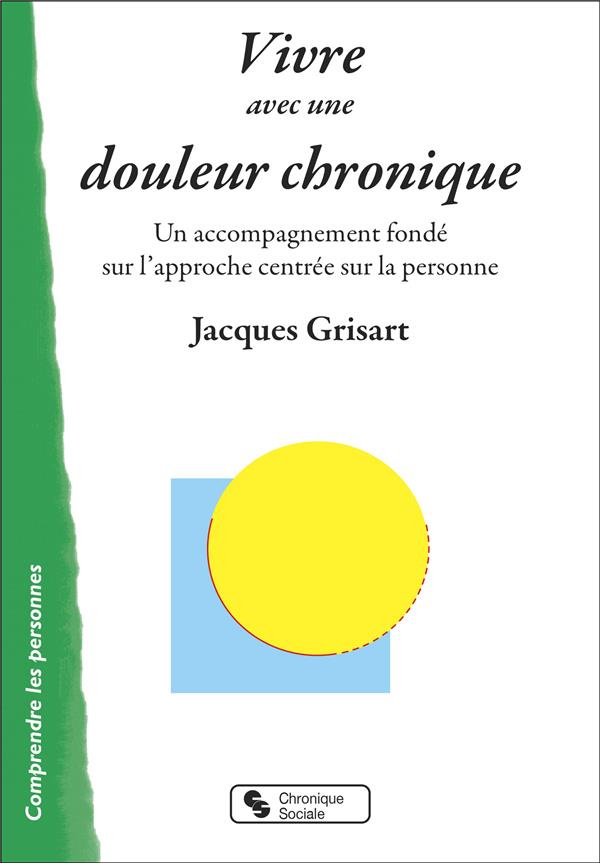 Vivre avec une douleur chronique. Un accompagnement fondé sur l'approche centrée sur la personne