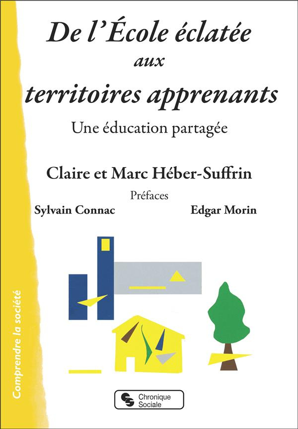 De l'Ecole éclatée aux territoires apprenants. Une éducation partagée