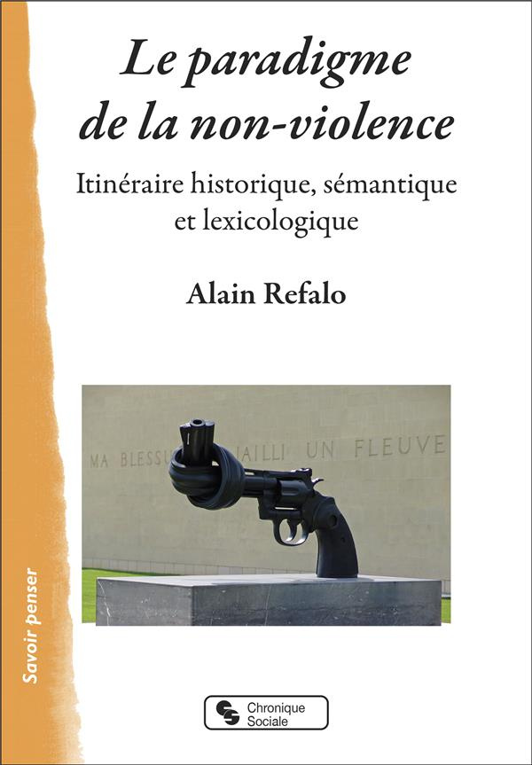 Le paradigme de la non-violence. Itinéraire historique, sémantique et lexicologique