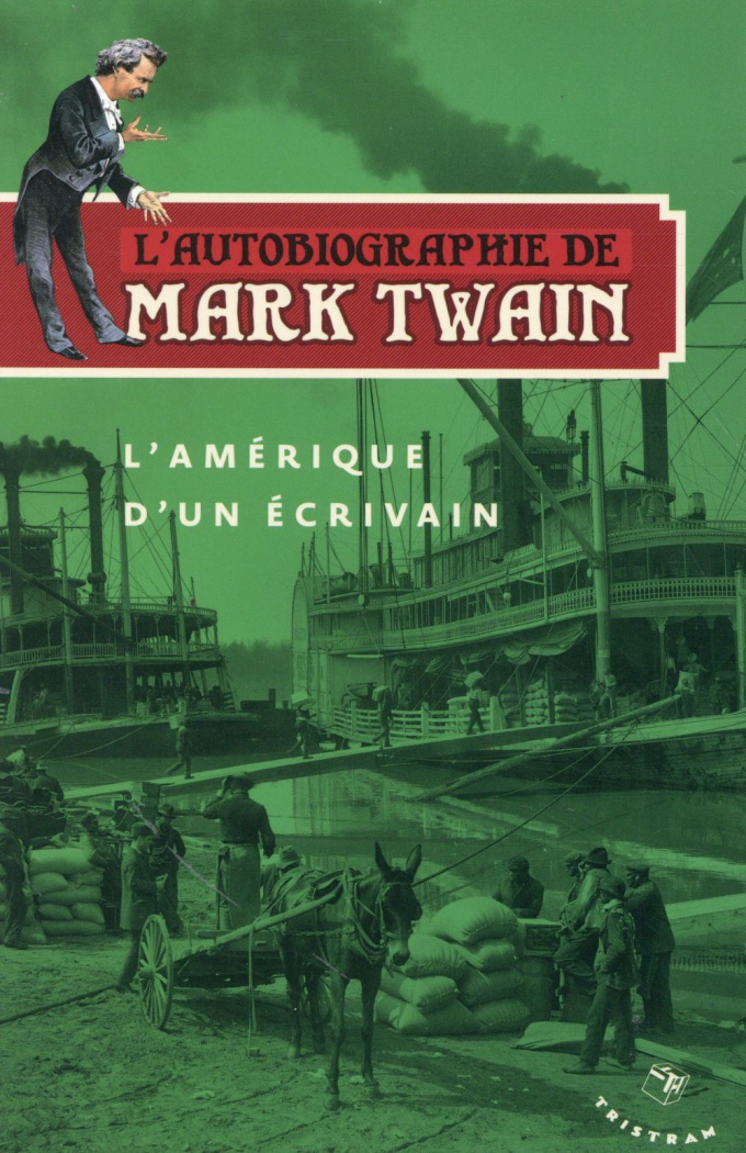 L'autobiographie de Mark Twain. Volume 2 : L'amérique d'un écrivain