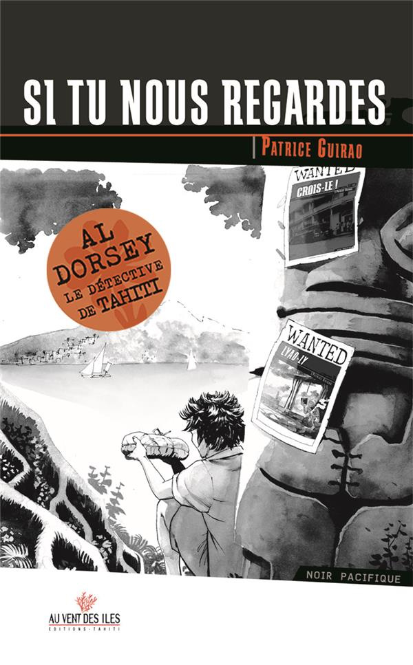 SI TU NOUS REGARDES - TOME 3 DES AVENTURES DE AL DORSEY, LE
