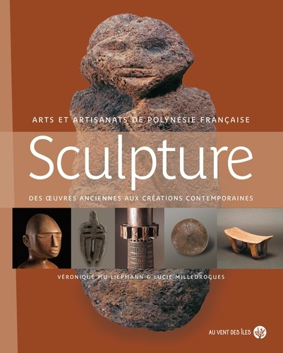 Sculpture. Des oeuvres anciennes aux créations contemporaines