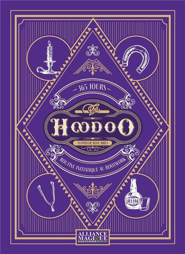 365 jours de Hoodoo. Routine initiatique au Rootwork