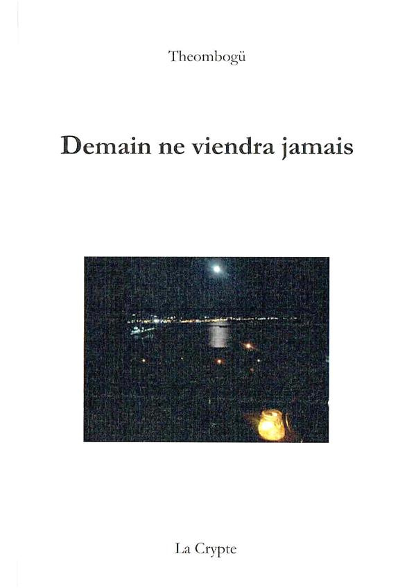 Demain ne viendra jamais