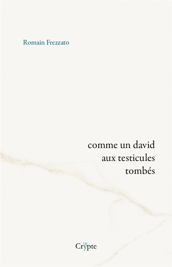 Comme un David aux testicules tombés