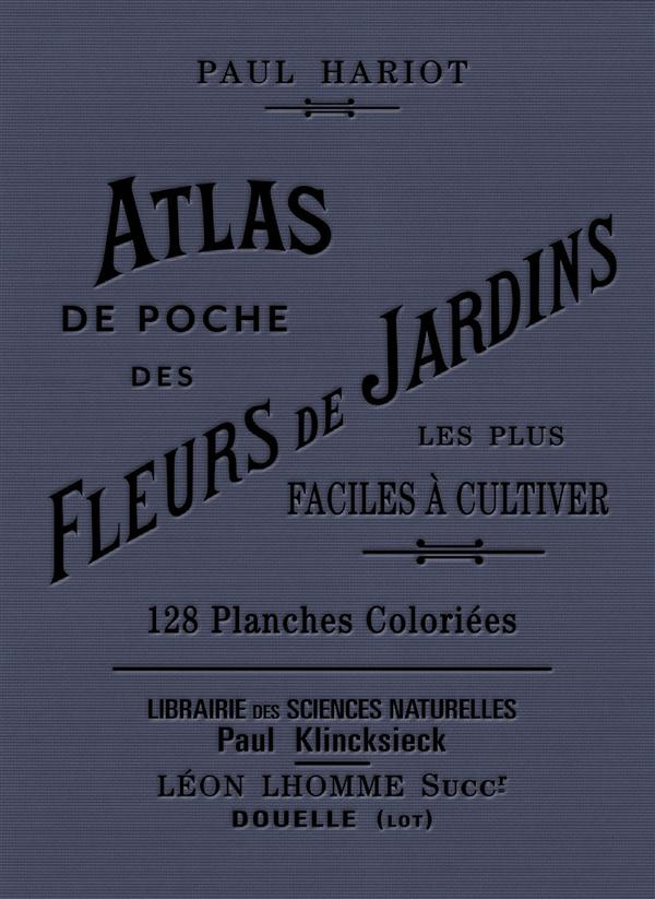 Atlas de poche des fleurs de jardin les plus faciles à cultiver. 2e édition