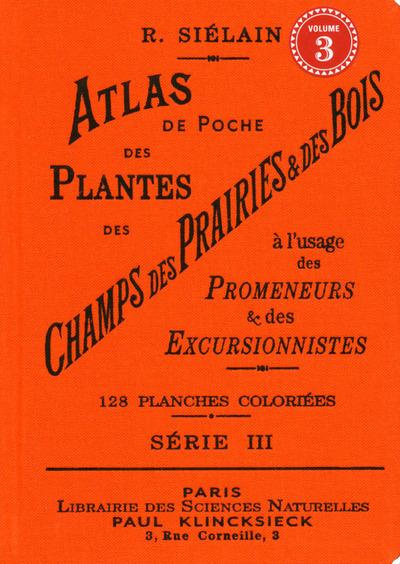 Atlas de poche des plantes des champs, des prairies et des bois à l'usage des promeneurs et des excu