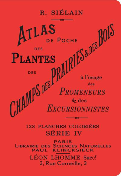 Atlas de poche des plantes des champs, des prairies et des bois à l'usage des promeneurs et des excu