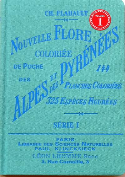 Nouvelle flore coloriée de poche des Alpes et des Pyrénées. Volume 1