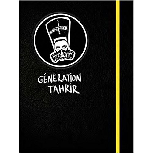 Génération Tahrir. Edition bilingue français-arabe