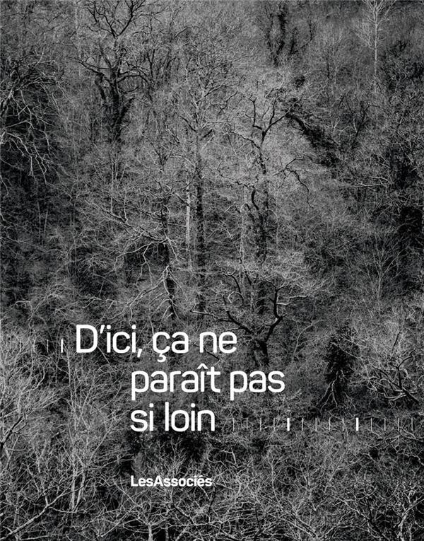 D ICI, CA NE PARAIT PAS SI LOIN