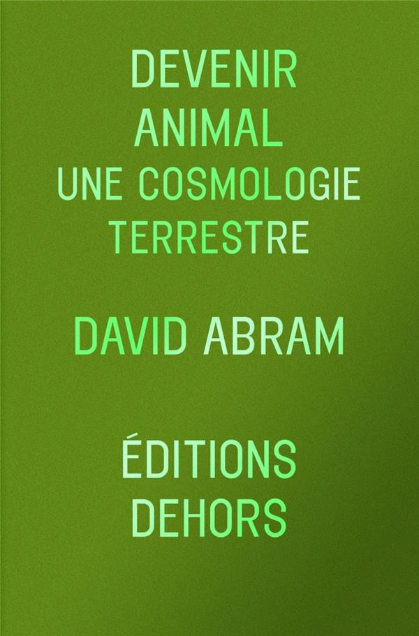 Devenir animal. Une cosmologie terrestre