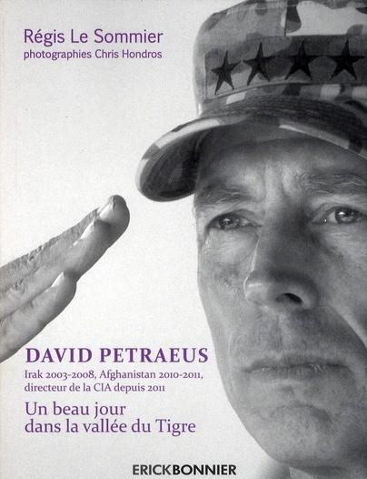 David Petraeus. Un beau jour dans la vallée du Tigre