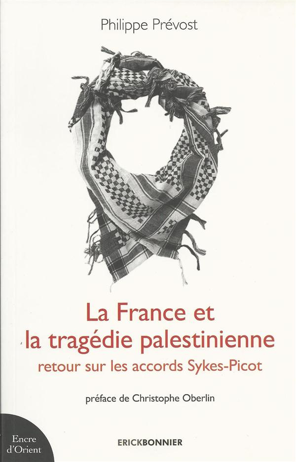 La France et la tragédie palestinienne. Retour sur les accords Sykes-Picot