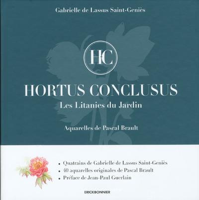 Hortus Conclusus. Les litanies du jardin