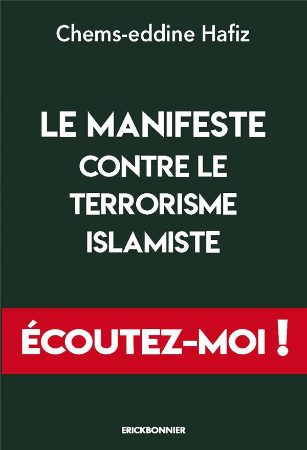 Le manifeste contre le terrorisme islamiste. Ecoutez-moi !