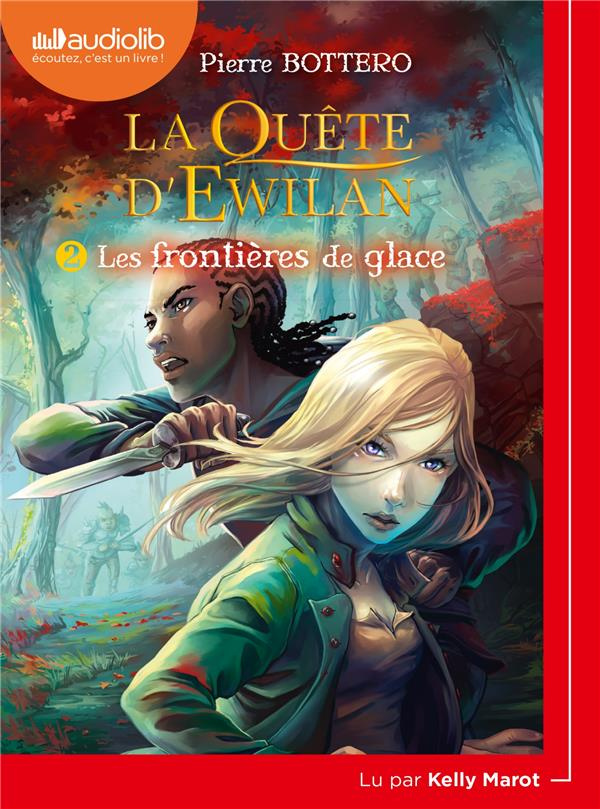 La quête d'Ewilan Tome 2 : Les frontières de glace. 1 CD audio MP3