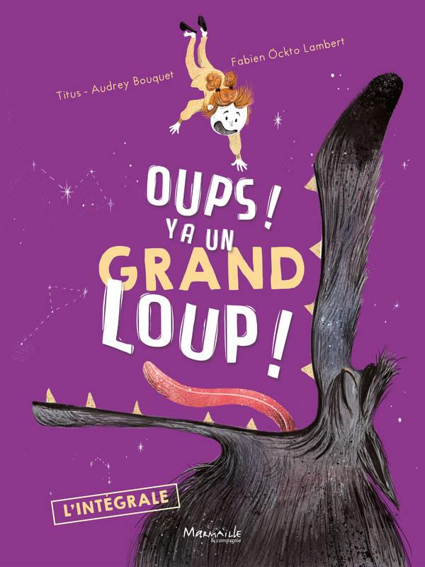 Oups ! Y a un grand loup ! L'intégrale