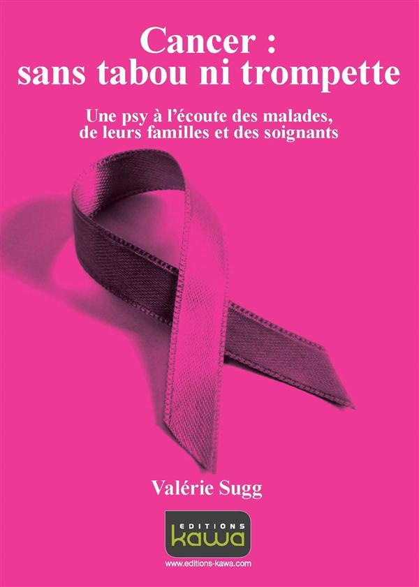 Cancer sans tabou ni trompette